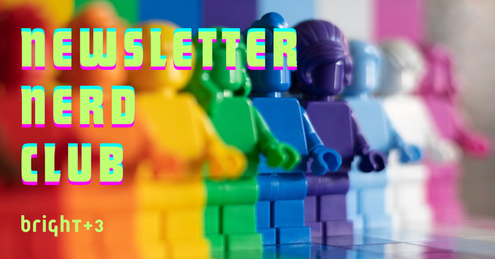 Newsletter Nerd Club by Bright+3